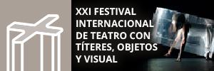 Festival Internacional de Teatro con Títeres, Objetos y Visual