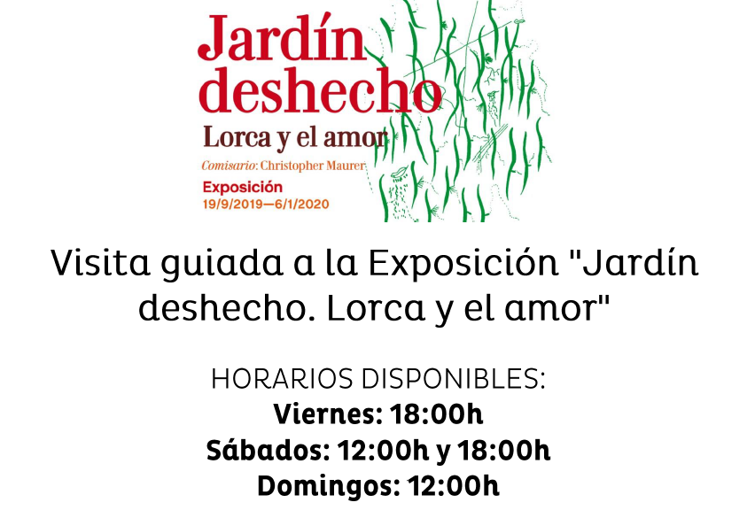 Visitas guiadas Exposición “Jardín deshecho. Lorca y el amor”